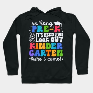 So Long Pre K Graduation Kindergarten Here I Come Kids 2024 Hoodie